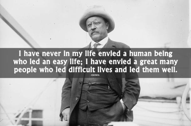 9 Motivational Quotes From "Teddy", Theodore Roosevelt - KNOWOL