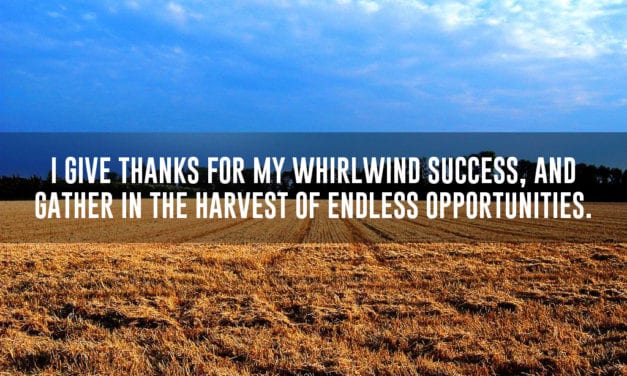 Give thanks for your whirlwind success