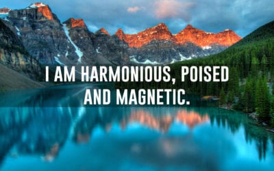 I am harmonious, poised and magnetic