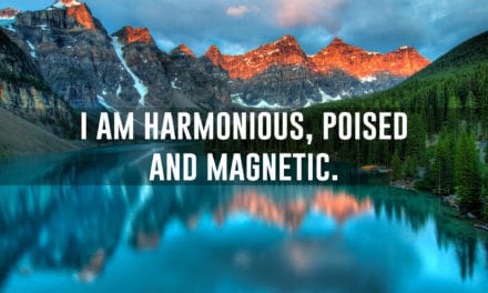 I am harmonious, poised and magnetic