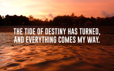The tide of destiny has turned, and everything comes my way