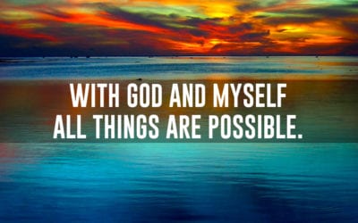 With God and myself, all things are possible