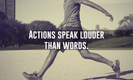 Actions speak louder than words