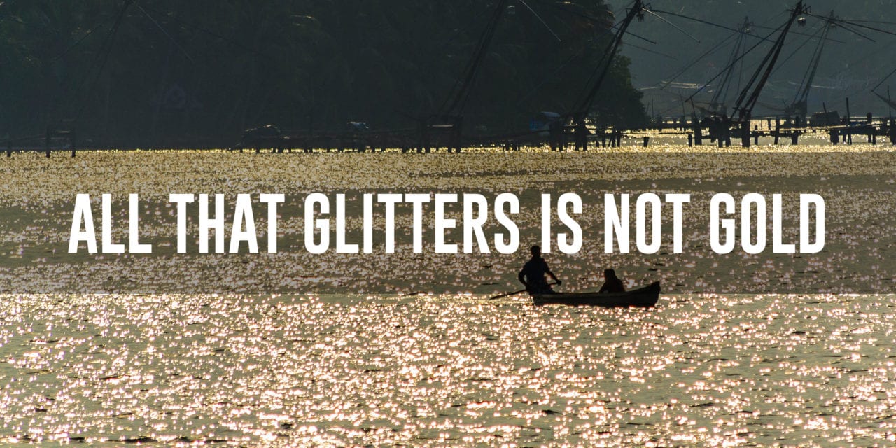All that glitters is not gold - KNOWOL