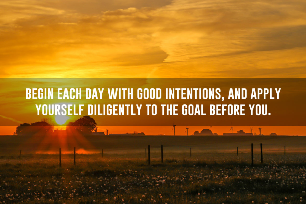 begin-each-day-with-good-intentions