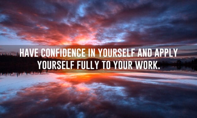 9 times out of 10, the foundation of success is confidence
