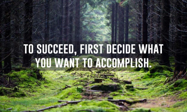 To succeed, first decide what you want