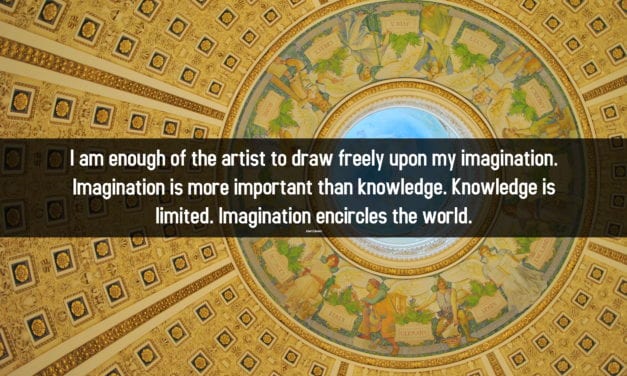 Imagination is more powerful than knowledge. Knowledge is limited…