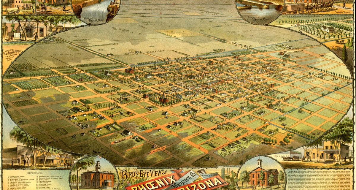 Amazing bird’s eye view of Phoenix, Arizona in 1885