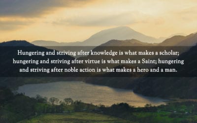 Knowledge makes a scholar, virtue makes a saint, noble action makes…